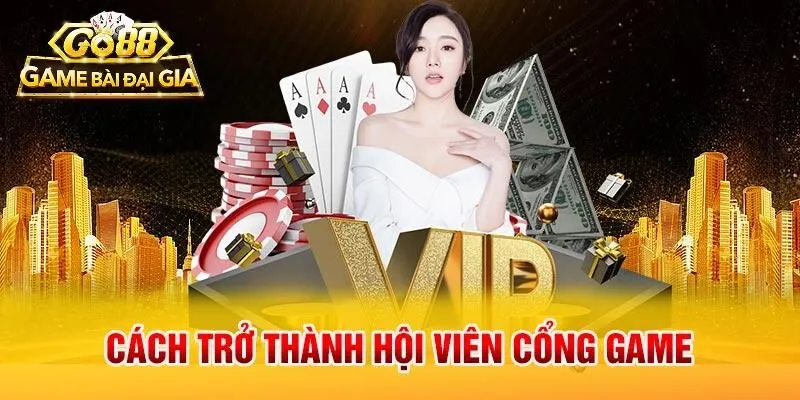Cách trở thành hội viên cổng game Go88 dễ dàng chỉ với vài bước đơn giản